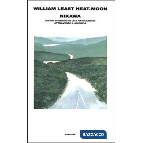 Nikawa. Diario di bordo di una navigazione attraverso l'America