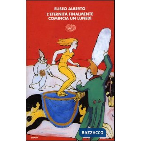 Eternità finalmente comincia lunedì (L')