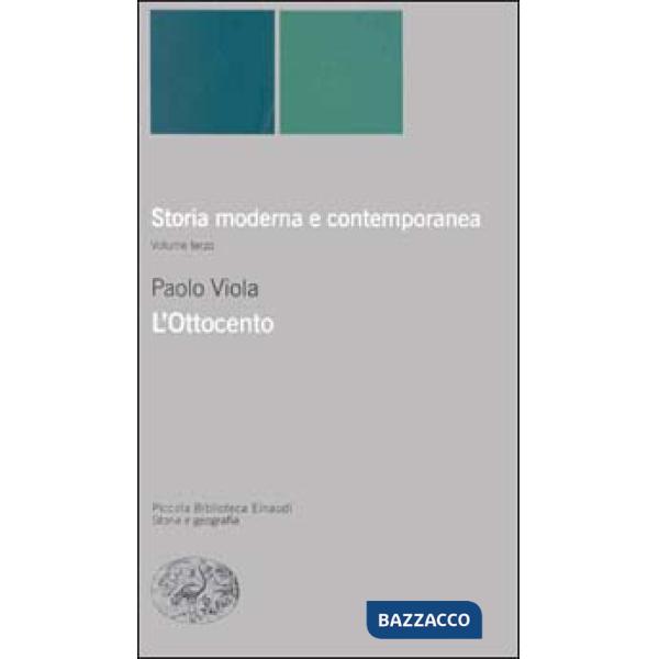 Storia moderna e contemporanea. Vol. 3: L'ottocento.