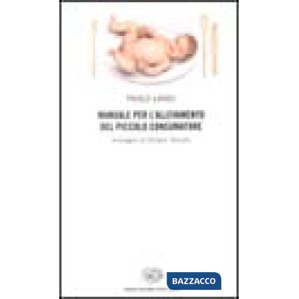 Manuale per l'allevamento del piccolo consumatore