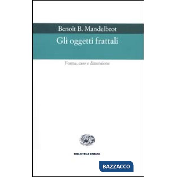 Oggetti frattali (Gli)