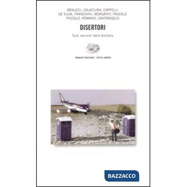 Disertori. Sud: racconti dalla frontiera