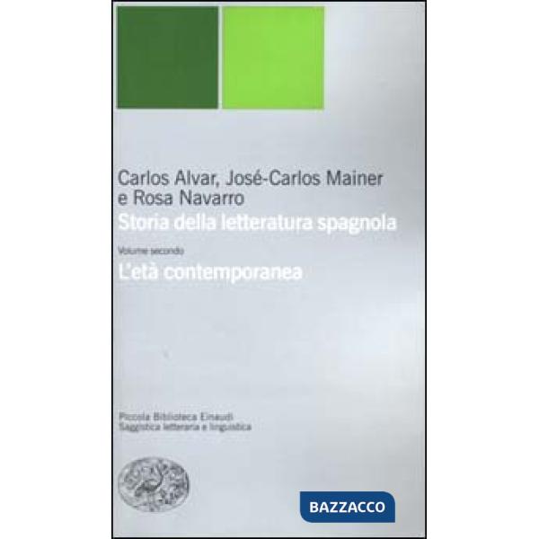 Storia della letteratura spagnola. Vol. 2: L'età contemporanea
