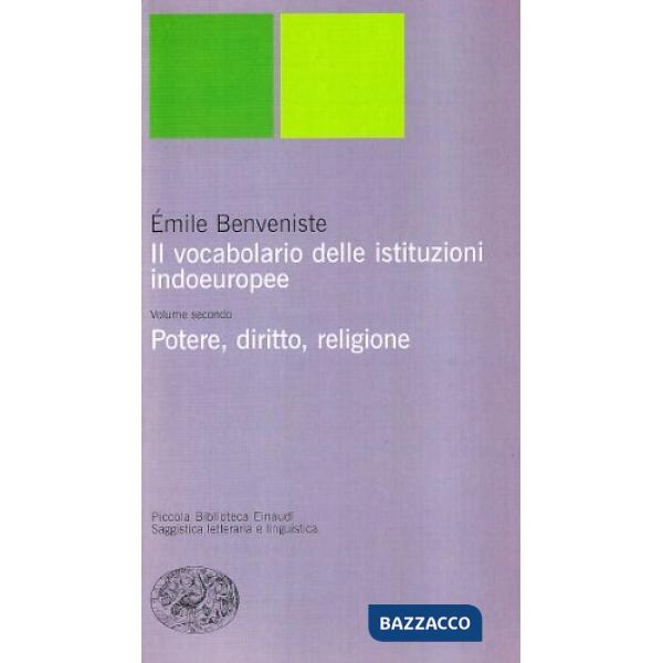 Vocabolario delle istituzioni indoeuropee (Il). Vol. 2: Potere, diritto, religione