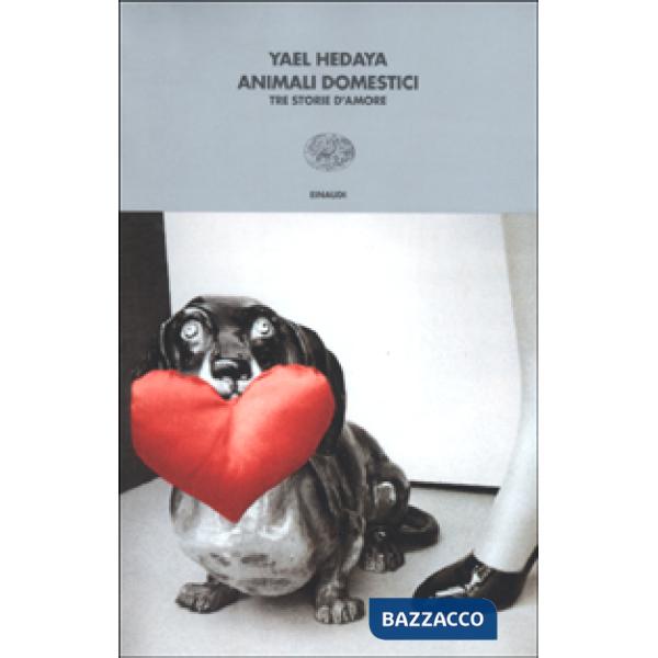 Animali domestici. Tre storie d'amore