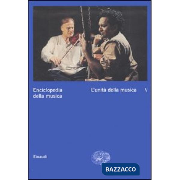 Enciclopedia della musica. Vol. 5: L'unità della musica