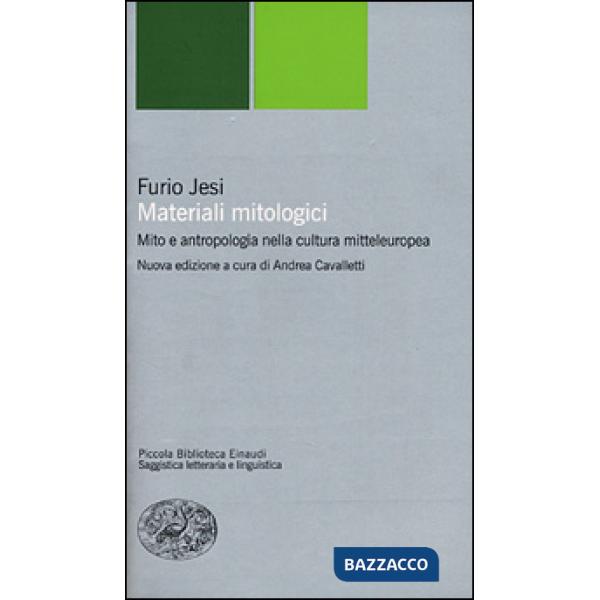 Materiali mitologici. Mito e antropologia nella cultura mitteleuropea