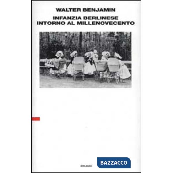 Infanzia berlinese intorno al millenovecento. Ultima redazione (1938)