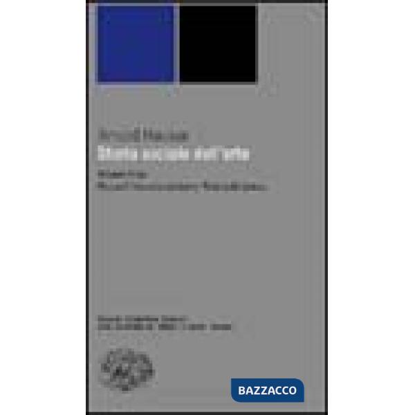 Storia sociale dell'arte. Vol. 3: Rococò. Neoclassicismo. Romanticismo