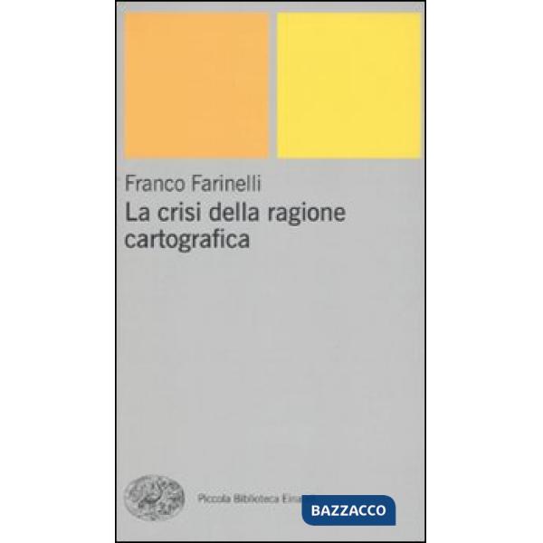 Crisi della ragione cartografica (La)