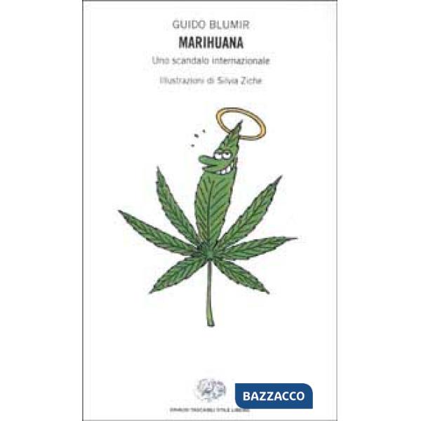 Marihuana. Uno scandalo internazionale