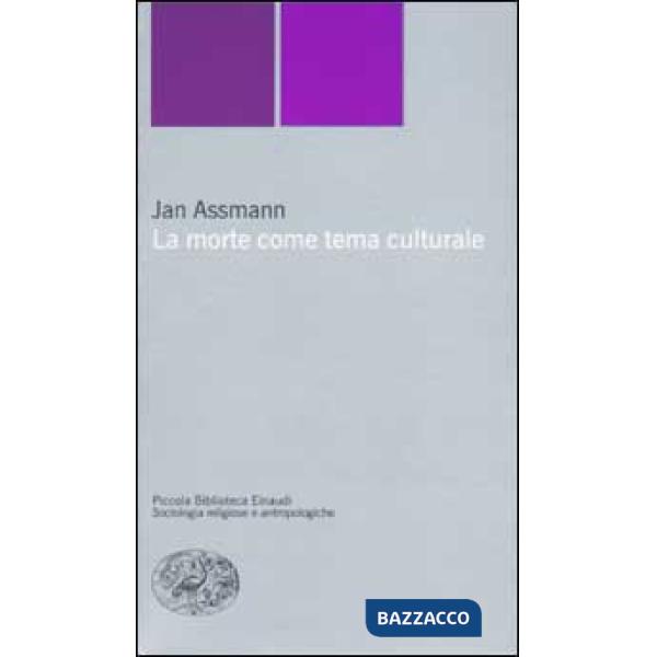 Morte come tema culturale. Immagini e riti mortuari nell'antico Egitto (La)