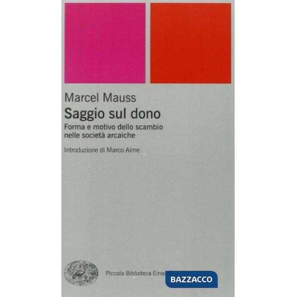 Saggio sul dono. Forma e motivo dello scambio nelle società arcaiche