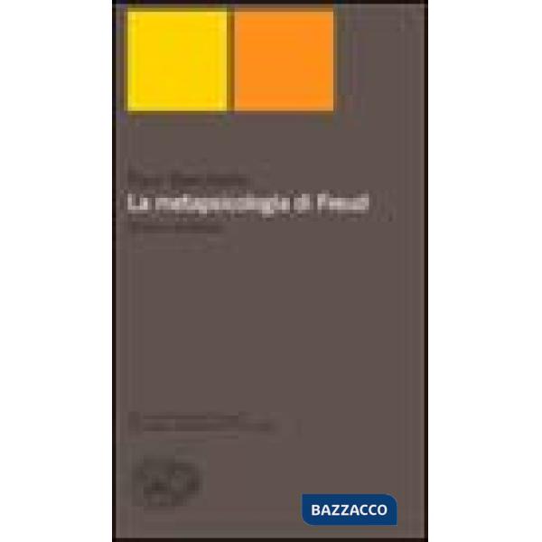 Metapsicologia di Freud. Storia e struttura (La)