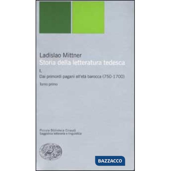 Storia della letteratura tedesca. Vol. I: Dai primordi pagani all'età barocca (7