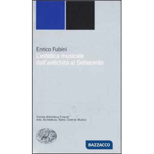 Estetica musicale dall'antichità al Settecento (L')