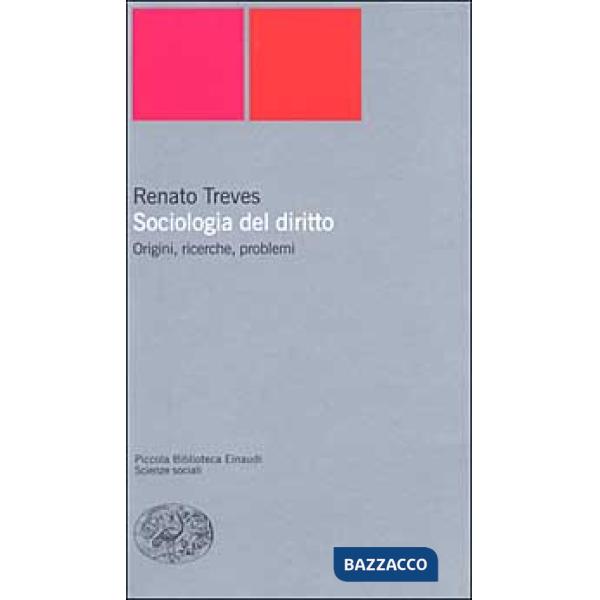 Sociologia del diritto. Origini, ricerche e problemi