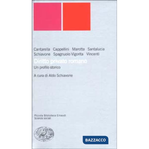 Diritto privato romano. Un profilo storico