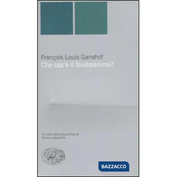 Che cos'è il feudalesimo?