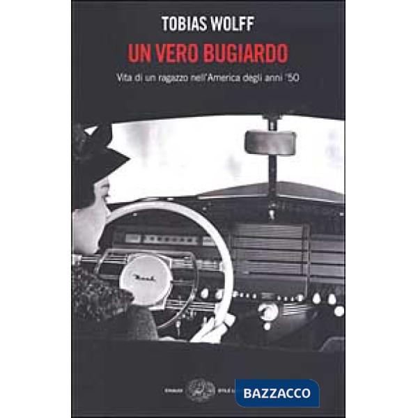Vero bugiardo. Vita di un ragazzo nell'America degli anni '50 (Un)