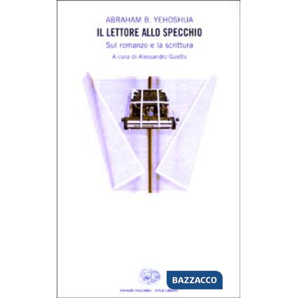 Lettore allo specchio. Sul romanzo e la scrittura (Il)