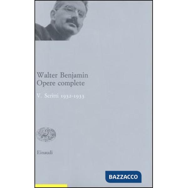Opere complete. Vol. 5: Scritti 1932-33