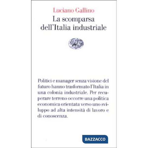 Scomparsa dell'Italia industriale (La)