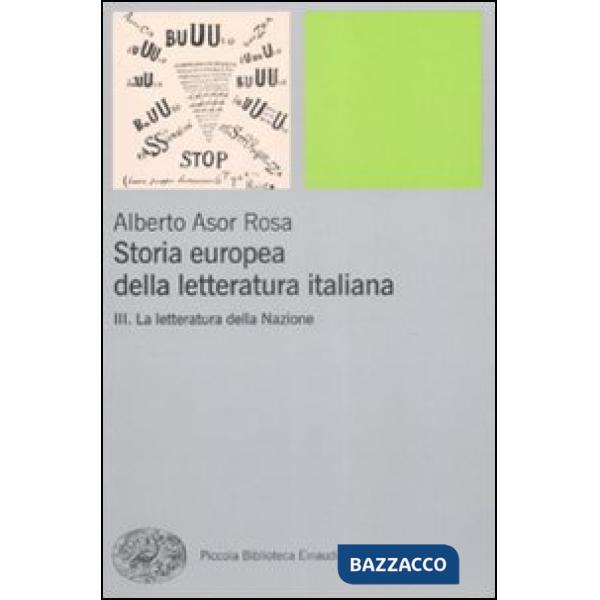 Storia e letteratura italiana. Vol. 3: La letteratura della nazione.