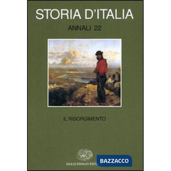 Storia d'Italia. Annali. Vol. 22: Il Risorgimento