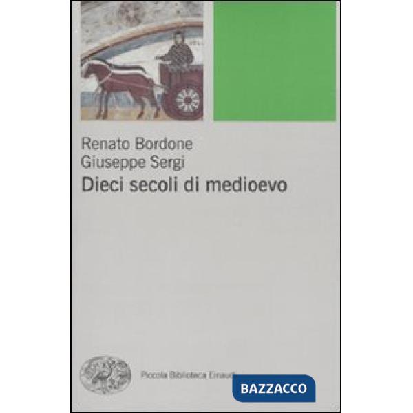 Dieci secoli di Medioevo