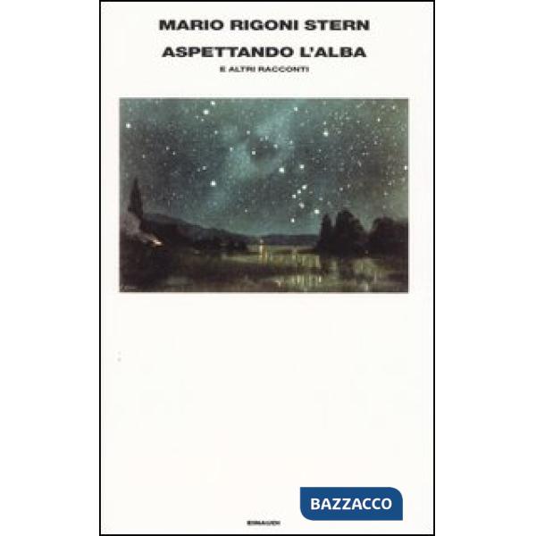 Aspettando l'alba. E altri racconti