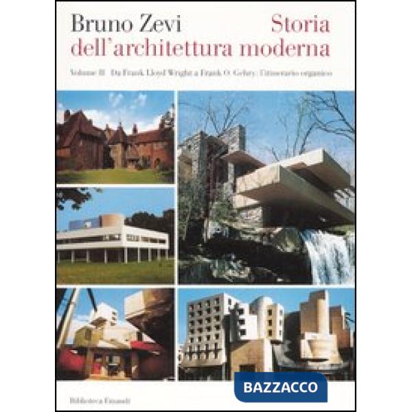 Storia dell'architettura moderna. Vol. 2: Da Frank Lloyd Wright a Frank O. Gehry