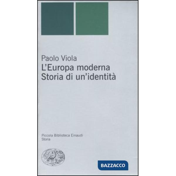 Europa moderna. Storia di un'identità (L')