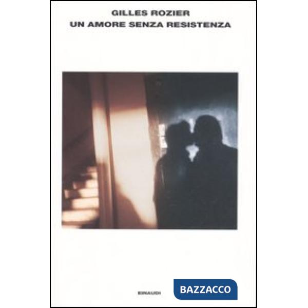Amore senza resistenza (Un)