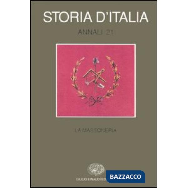 Storia d'Italia. Annali. Vol. 21: La massoneria