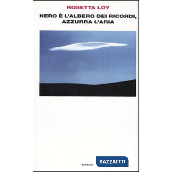 Nero è l'albero dei ricordi, azzurra l'aria