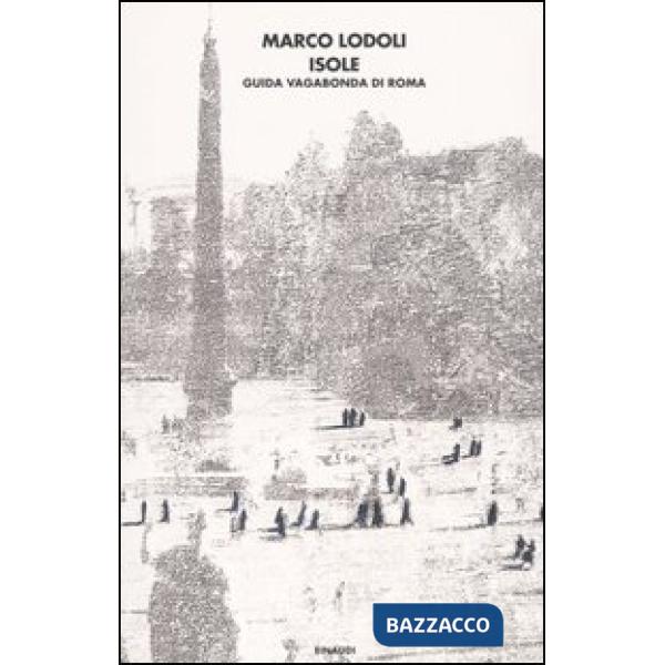 Isole. Guida vagabonda di Roma
