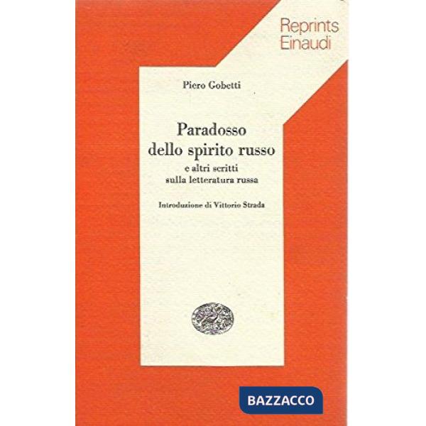 Paradosso dello spirito russo e altri scritti sulla letteratura russa