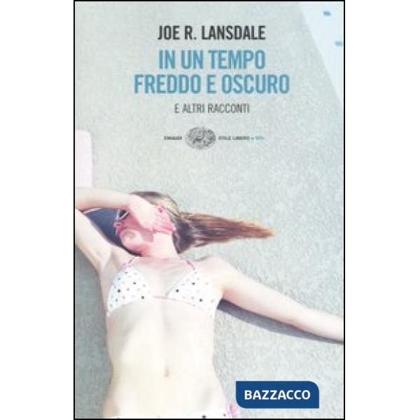 In un tempo freddo e oscuro e altri racconti