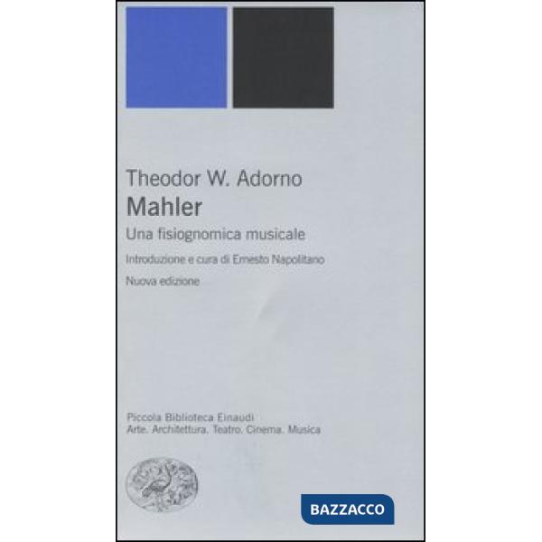 Mahler. Una fisiognomica musicale
