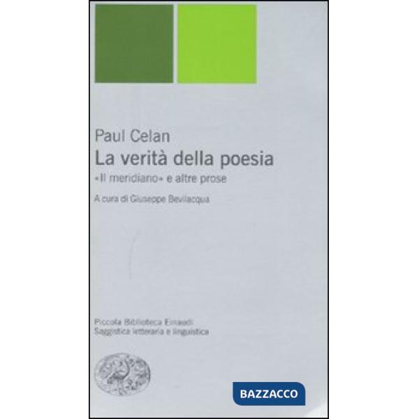Verità della poesia. «Il meridiano» e altre prose (La)