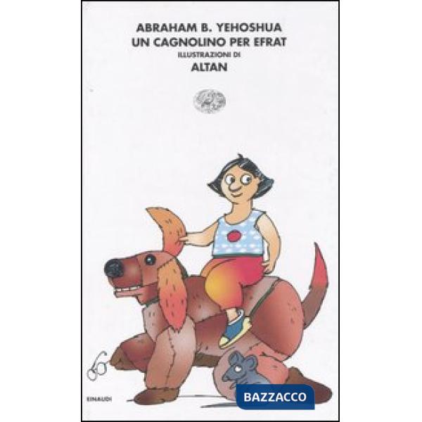 Cagnolino per Efrat-Il topolino di Tamar e Gaia. Ediz. illustrata (Un)