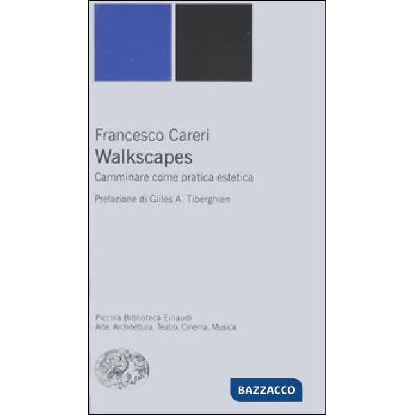 Walkscapes. Camminare come pratica estetica