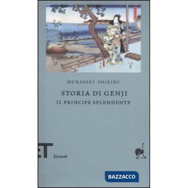 Storia di Genji. Il principe splendente. Romanzo giapponese dell'XI secolo