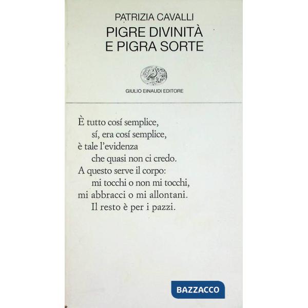 Pigre divinità e pigra sorte
