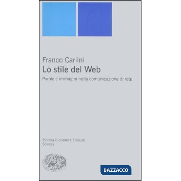 Stile del Web. Parole e immagini nella comunicazione di rete (Lo)