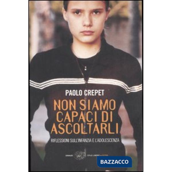 Non siamo capaci di ascoltarli. Riflessioni sull'infanzia e l'adolescenza