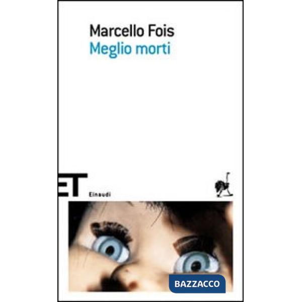 Meglio morti