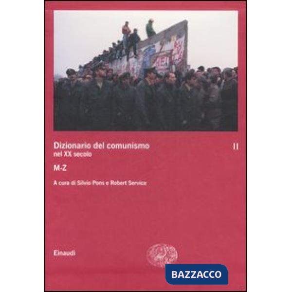 Dizionario del comunismo nel XX secolo. Vol. 2: M-Z.
