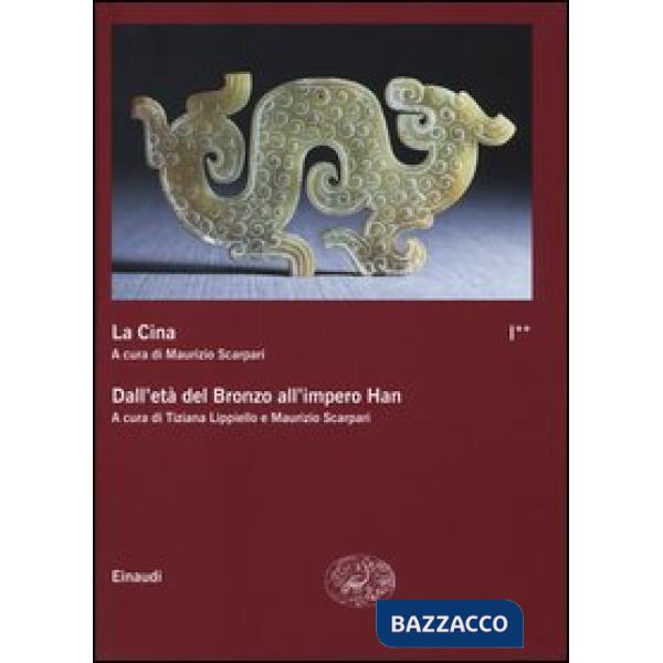 Cina (La). Vol. 1/2: Dall'età del bronzo all'impero Han